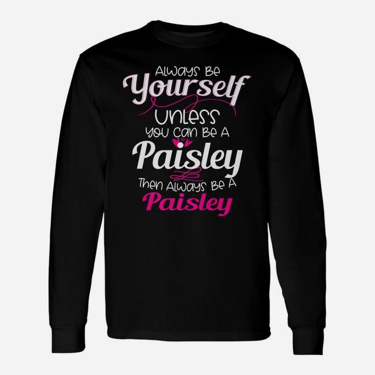 Paisley Name Personalized Christmas Birthday Gift Idea Unisex Long Sleeve