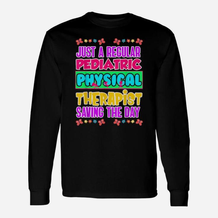 Pediatric Pt Therapist Saving Physical Therapy Long Sleeve T-Shirt