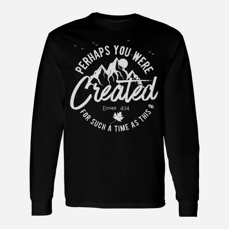 Perhaps You Were Created For Such A Time As This Fall Unisex Long Sleeve
