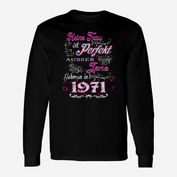 Personalisiertes 1971 Geburtsjahr Langarmshirts für Perfekte Frau