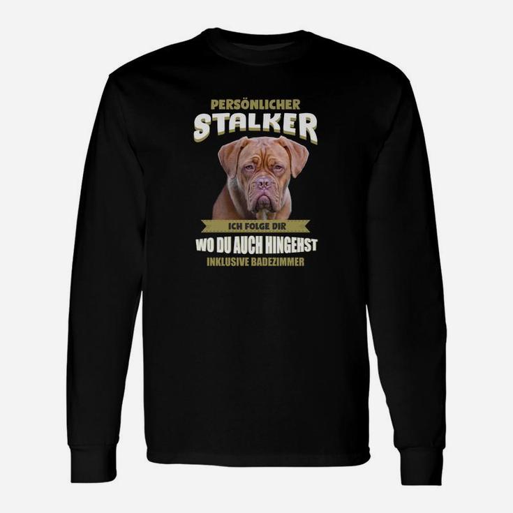 Personalisiertes Langarmshirts Persönlicher Stalker für Hundebesitzer
