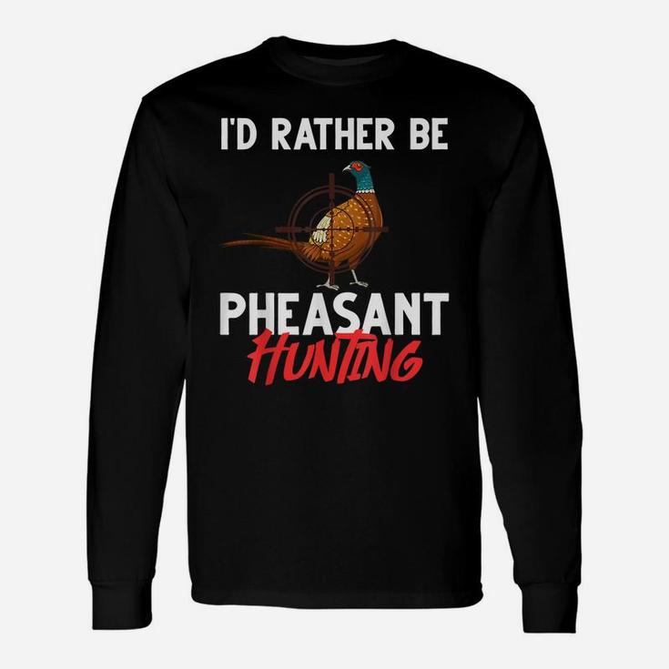 Pheasant Hunting Bird Hunter Season Unisex Long Sleeve