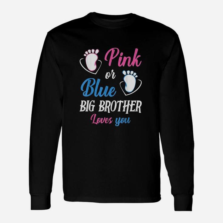 Pink Or Blue Big Brother Loves You Unisex Long Sleeve