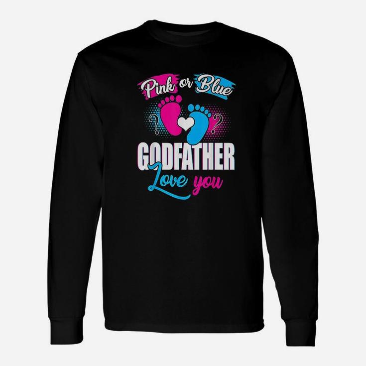 Pink Or Blue Godfather Loves You Gender Reveal Baby Unisex Long Sleeve