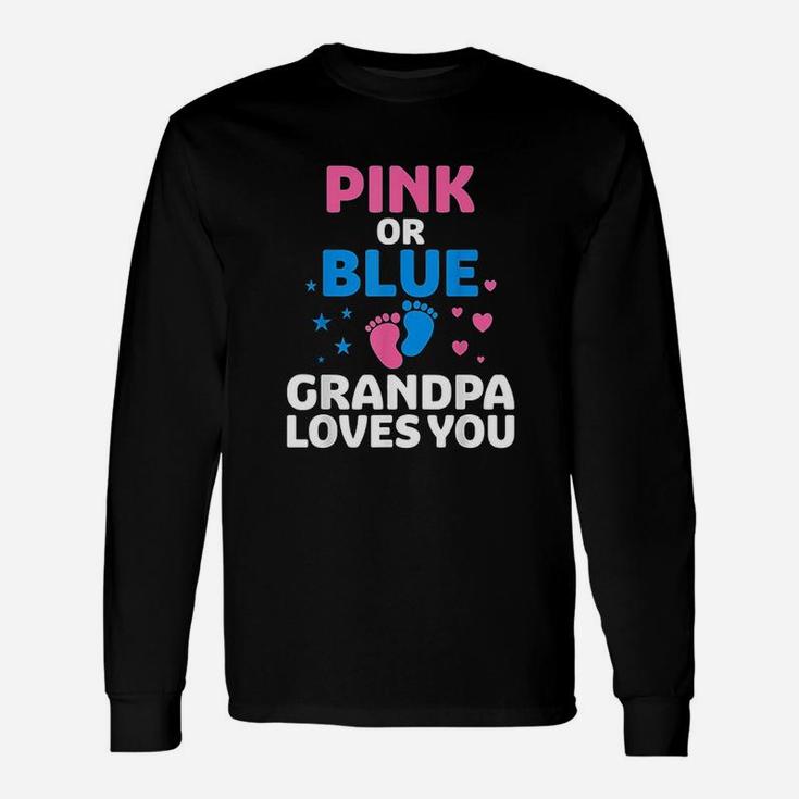 Pink Or Blue Grandpa Loves You Unisex Long Sleeve