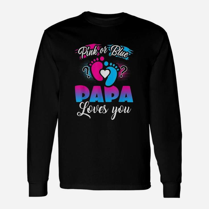 Pink Or Blue Papa Loves You Unisex Long Sleeve