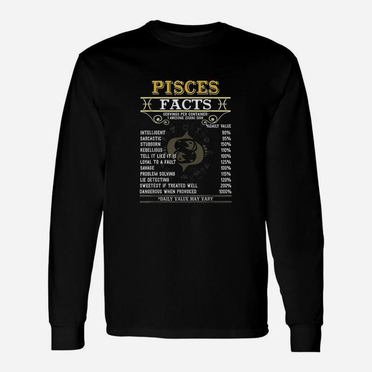 Pisces Facts Zodiac Signs Funny Birthday Gifts Men Women Unisex Long Sleeve