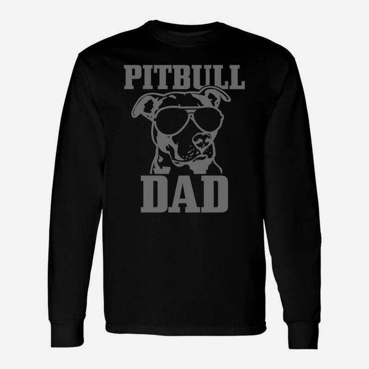Pitbull Dad Funny Dog Pitbull Sunglasses Fathers Day Pitbull Unisex Long Sleeve