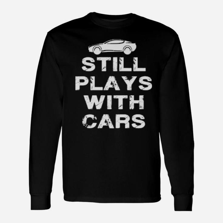 Still Plays With Cars Distressed Vintage Mechanic Long Sleeve T-Shirt