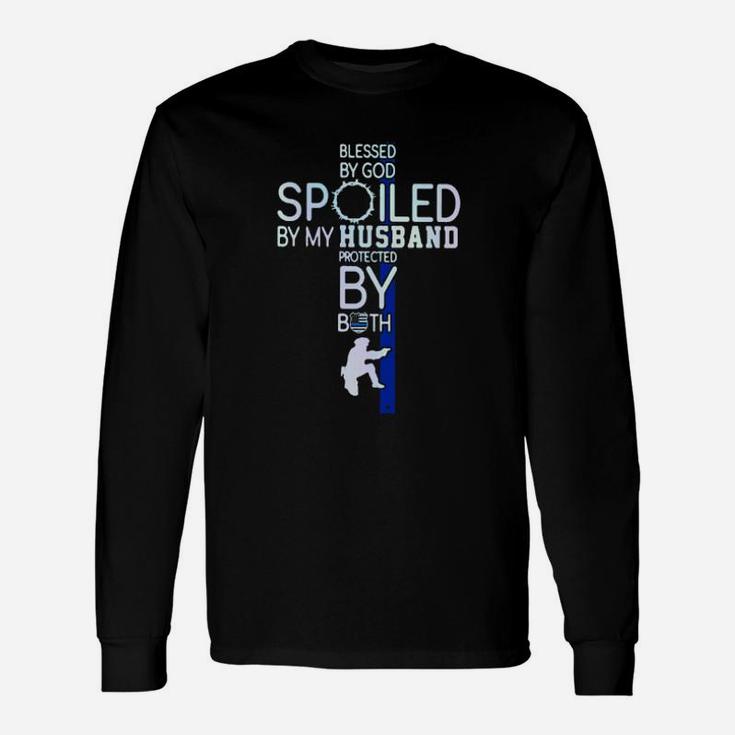 Police Blesses By God Spoiled By My Husband Protected By Both Long Sleeve T-Shirt