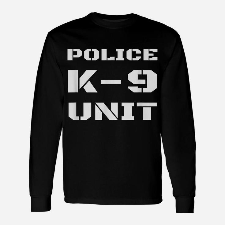 Police K-9 Unit Officer K9 Canine Dog Handler Trainer Duty Unisex Long Sleeve