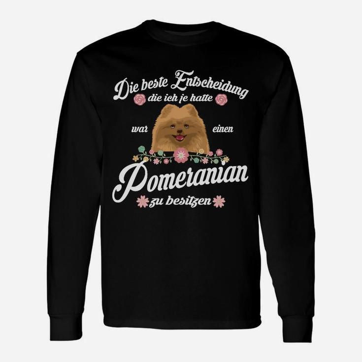 Pomeranian Ist Meine Beste Entscheidung Langarmshirts