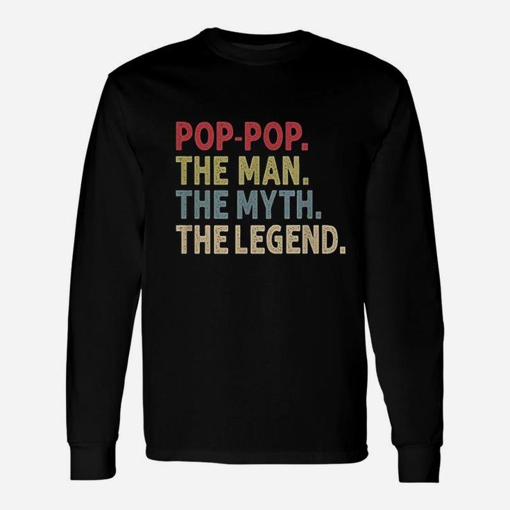 Poppop The Man The Myth The Legend Funny Gift For Grandpa Unisex Long Sleeve