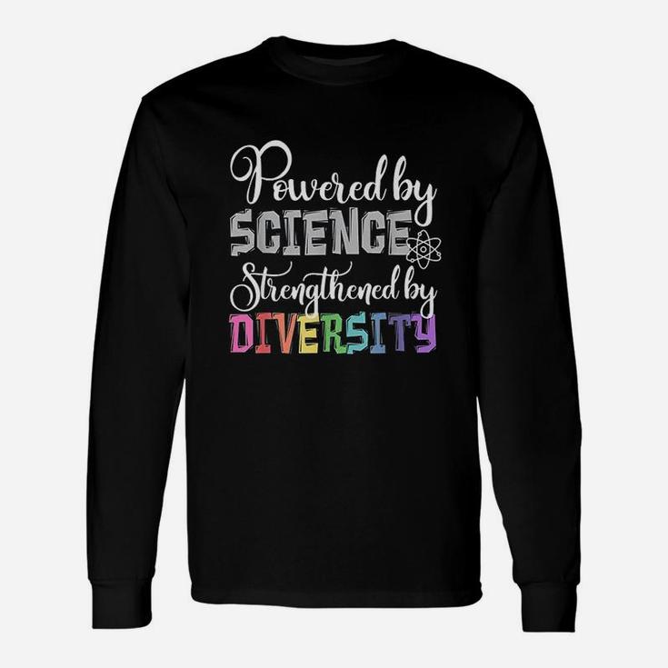 Powered By Science Strengthened By Diversity Protest Unisex Long Sleeve