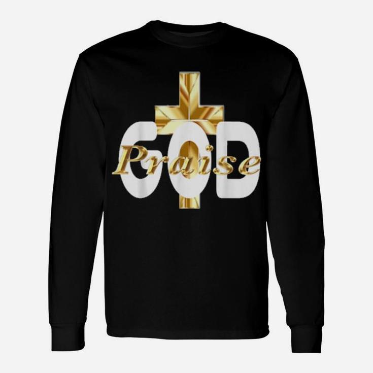 Praise God Religious Long Sleeve T-Shirt