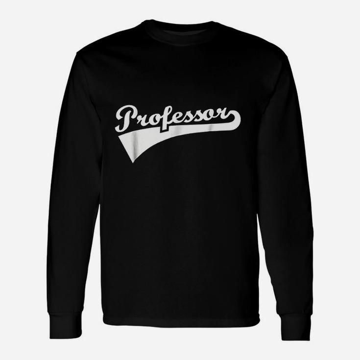 Professor Unisex Long Sleeve