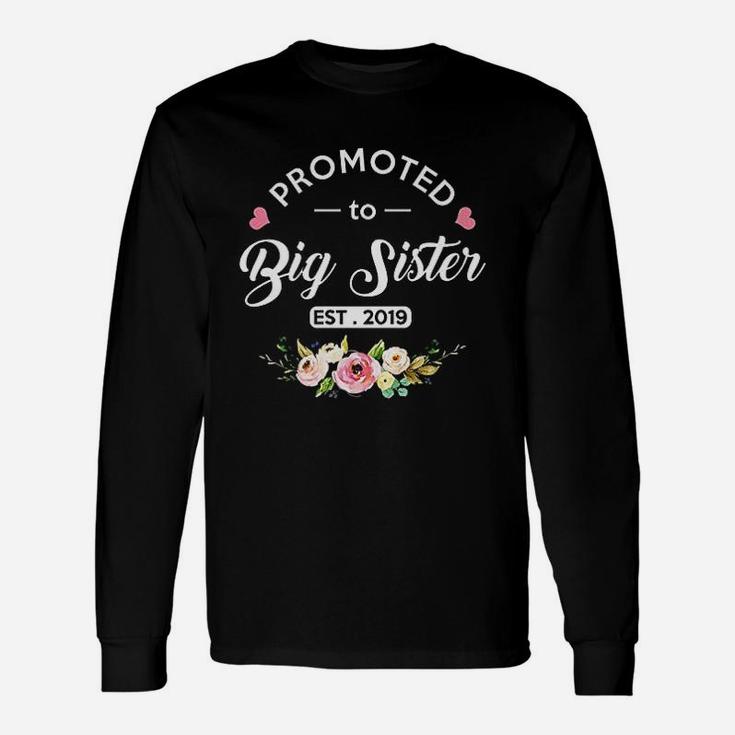 Promoted To Big Sister Est 2019 New Sister To Be Unisex Long Sleeve