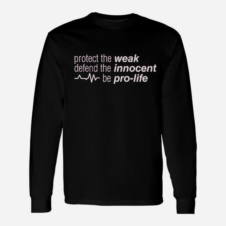 Protect The Weak Defend The Innocent March For Life Unisex Long Sleeve
