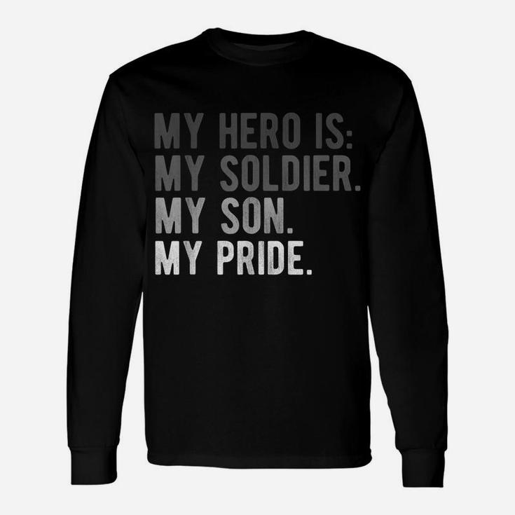Proud Army Mom Dad Shirt Son Soldier Hero Boy Apparel Unisex Long Sleeve