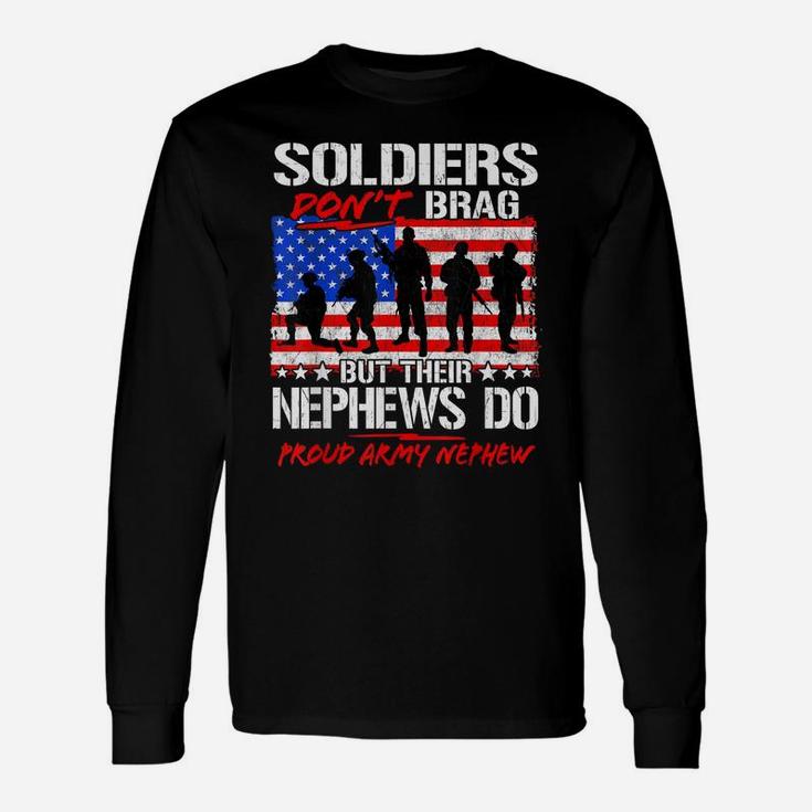 Proud Army Nephew Shirt Military Family Soldiers Don't Brag Unisex Long Sleeve