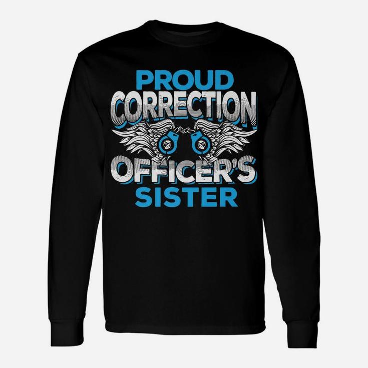 Proud Correction Officers Sister Law Enforcement Family Unisex Long Sleeve