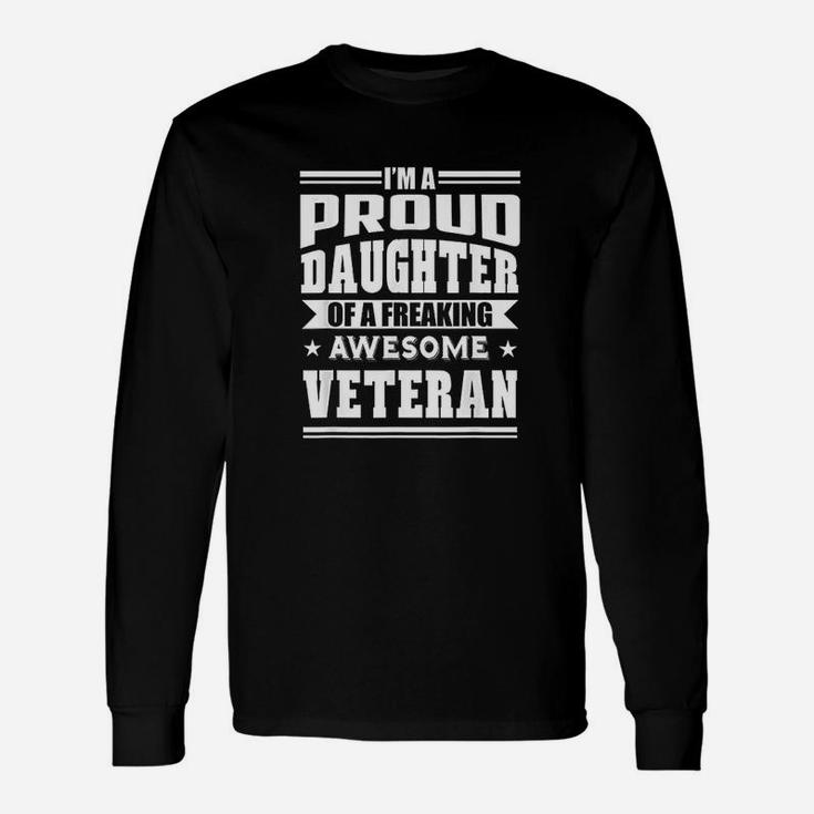 Proud Daughter Of A Freaking Awesome Veteran Unisex Long Sleeve