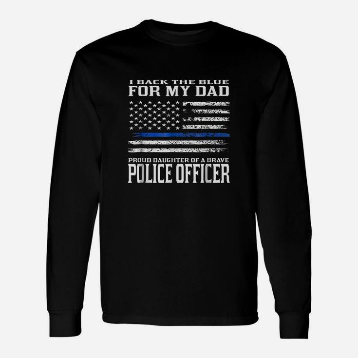 Proud Daughter Of Police Officer Dad Unisex Long Sleeve
