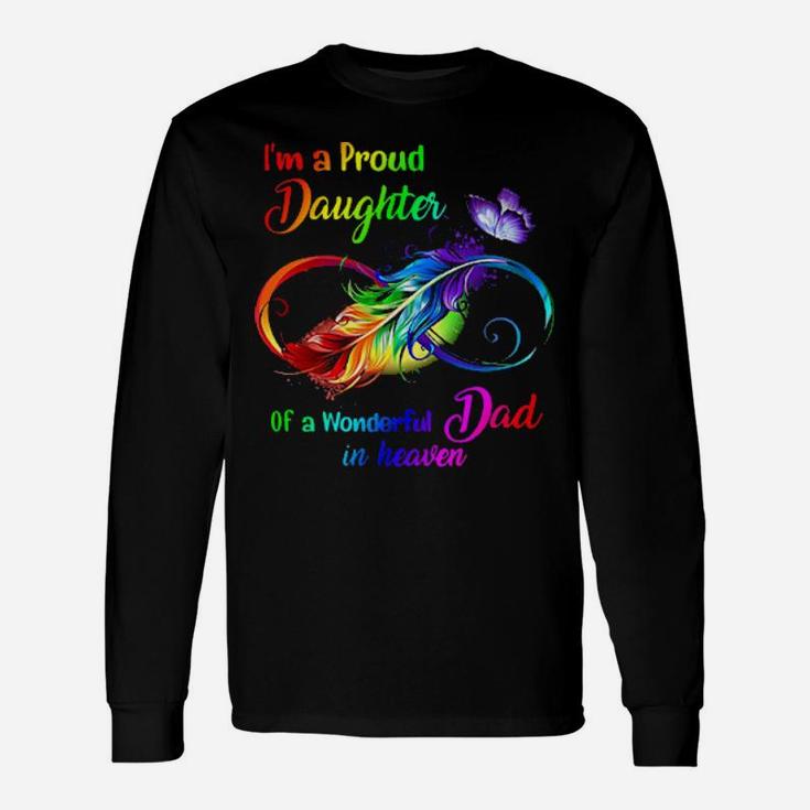 Im A Proud Granddaughter Of A Wonderful Dad In Heaven Long Sleeve T-Shirt