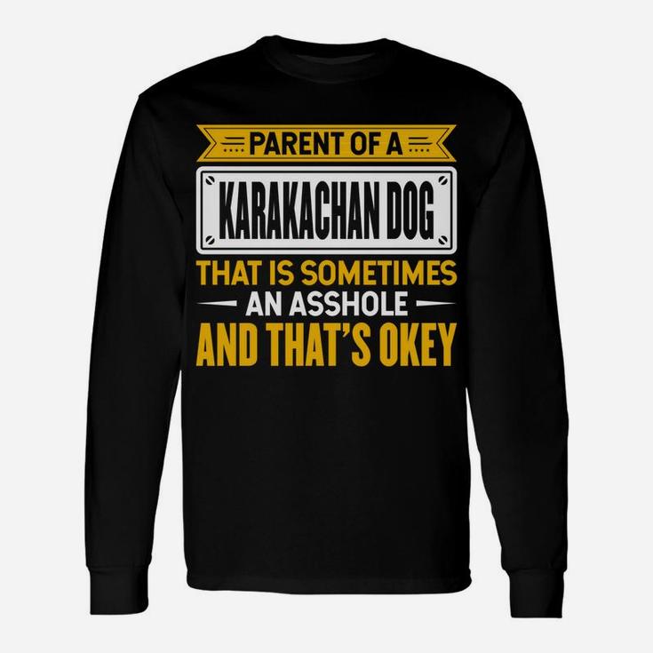 Proud Parent Of A Karakachan Dog Funny Dog Owner Mom & Dad Unisex Long Sleeve