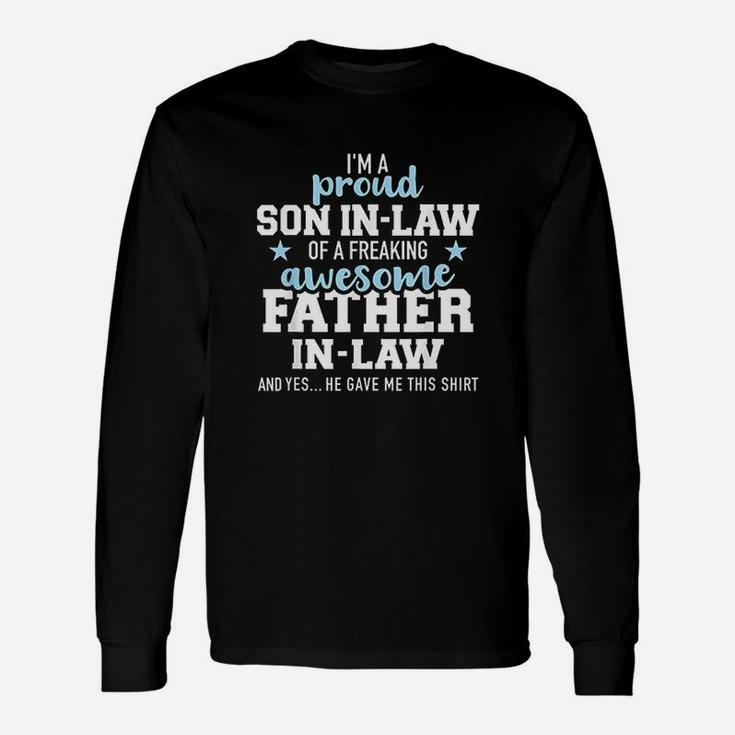 Proud Son In Law Of A Freaking Awesome Father In Law Unisex Long Sleeve