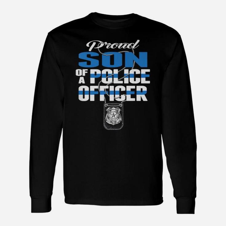 Proud Son Of A Police Officer Thin Blue Line Cop Family Gift Unisex Long Sleeve