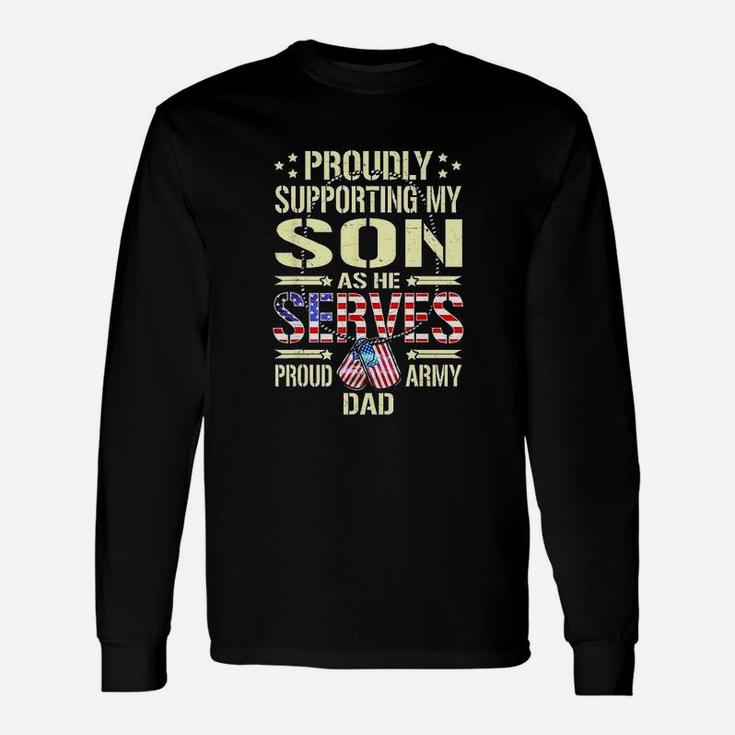 Proudly Supporting My Son As He Serves Unisex Long Sleeve