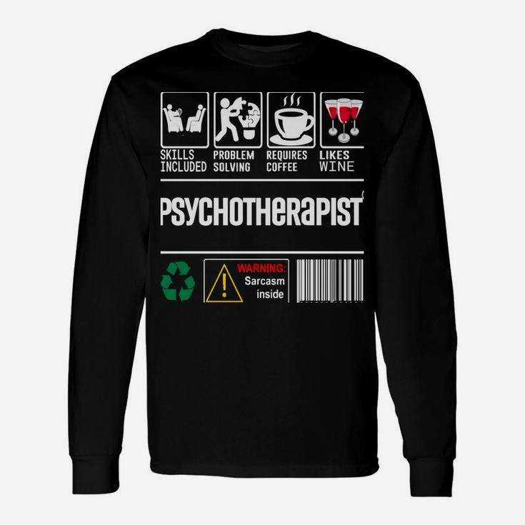 Psychotherapist Skills Included Problem Solving Facts Design Unisex Long Sleeve