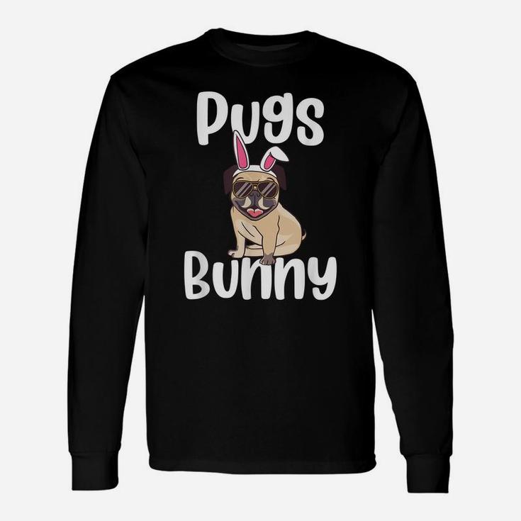 Pugs Bunny Funny Animal Dog Pun Pet Lover Easter Unisex Long Sleeve