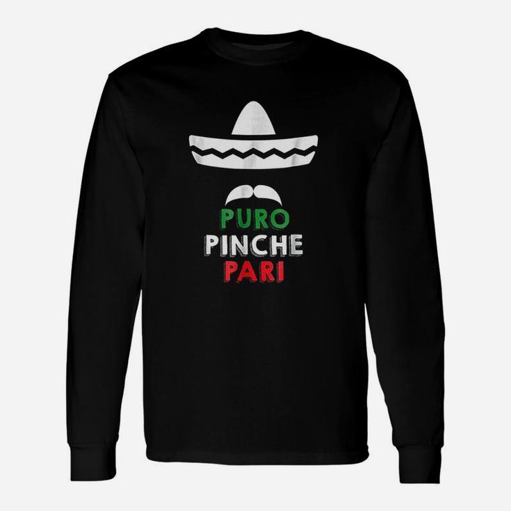 Puro Pinche Pari Funny Mexican Unisex Long Sleeve