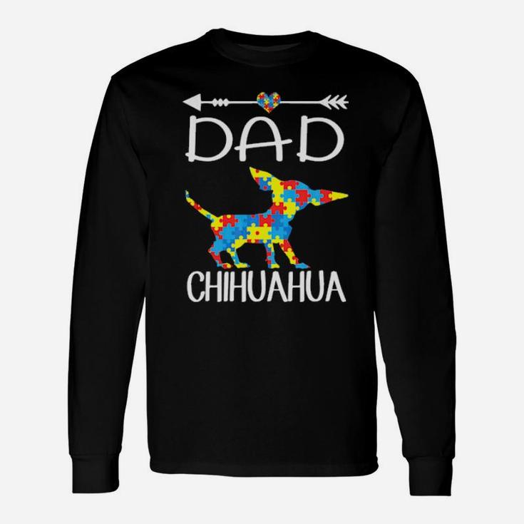 Puzzle Heart Dad Chihuahua Autism Awareness Long Sleeve T-Shirt