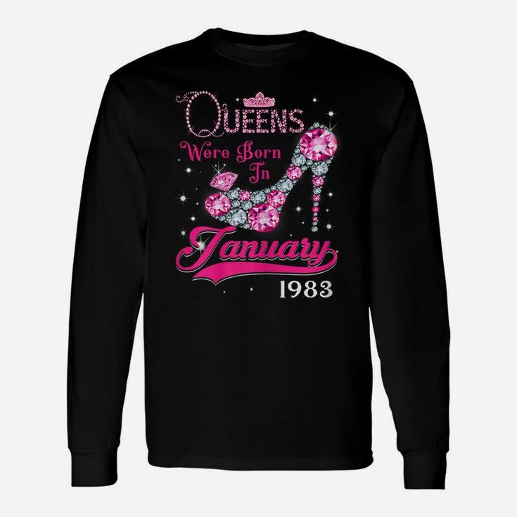 Queen 37Th Birthday Gift Queens Are Born In January 1983 Unisex Long Sleeve