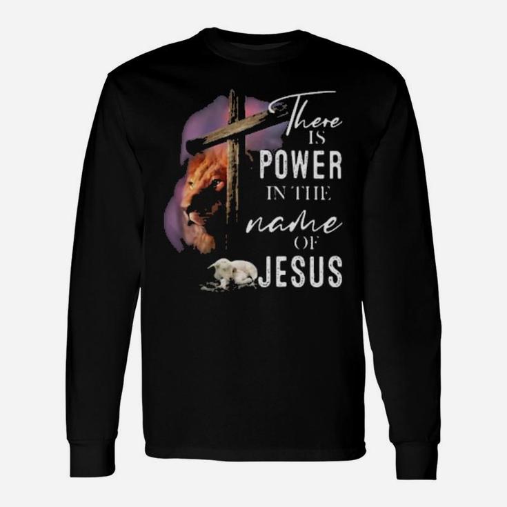 There Is Power Long Sleeve T-Shirt