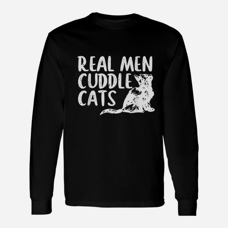 Real Men Cuddle Cats Funny Cat People Unisex Long Sleeve
