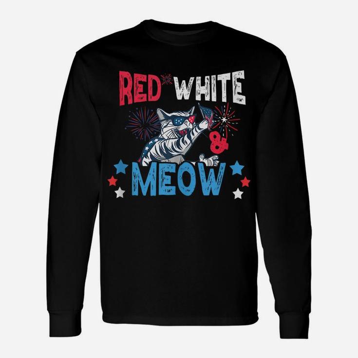Red White & Meow Shirt Funny Cat Celebrating 4Th Of July Unisex Long Sleeve