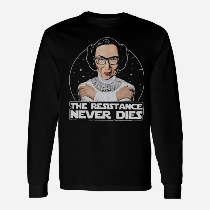 The Resistance Never Dies Long Sleeve T-Shirt
