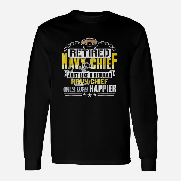 Retired Navy Chief Only Way Happier Unisex Long Sleeve