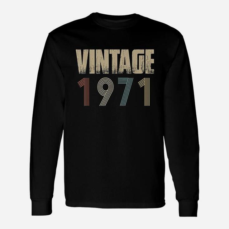 Retro Vintage 1971 Born In 1971 Birthday Celebration Idea Unisex Long Sleeve