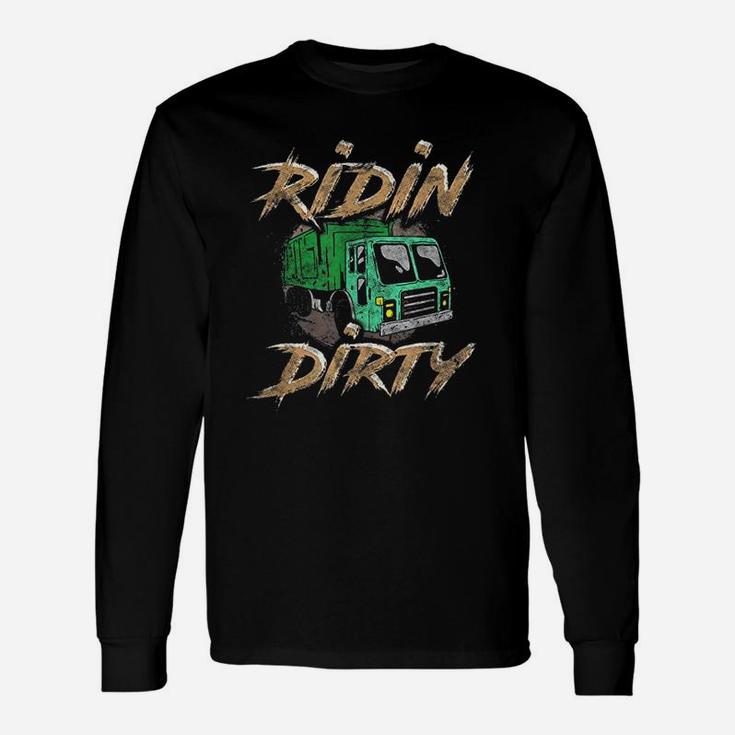 Riding Dirty Garbage Truck Driver Unisex Long Sleeve