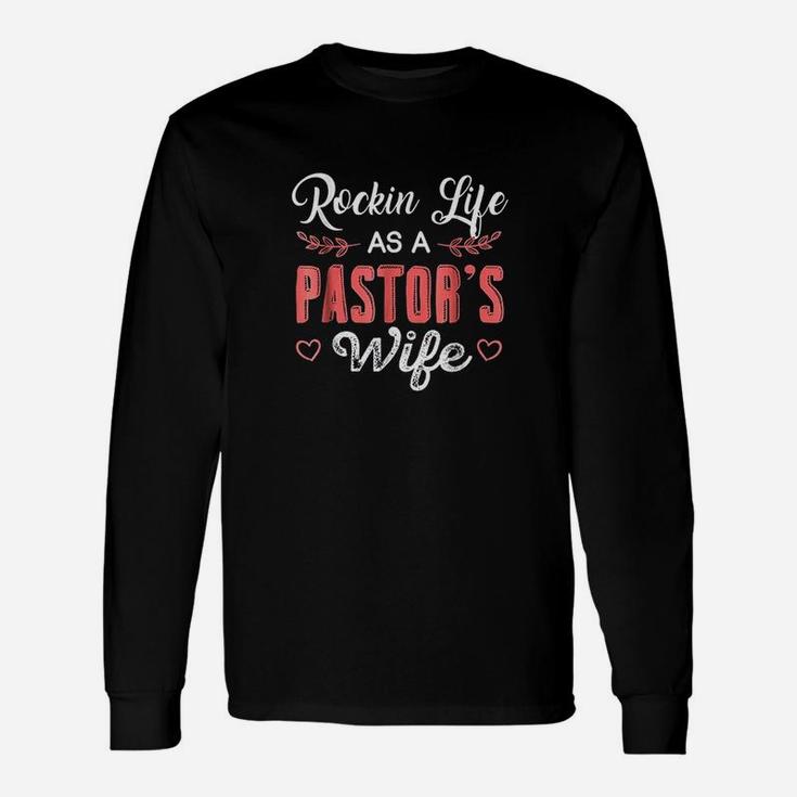 Rockin Life Pastors Wife Appreciation Gift Unisex Long Sleeve