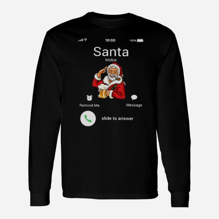 Santa Is Calling Long Sleeve T-Shirt