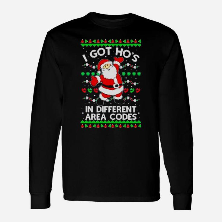 Santa Claus I Got Hos In Different Area Long Sleeve T-Shirt