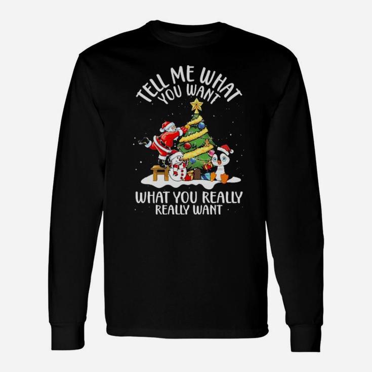 Santa Claus And Snowman Penguin Tell Me Long Sleeve T-Shirt