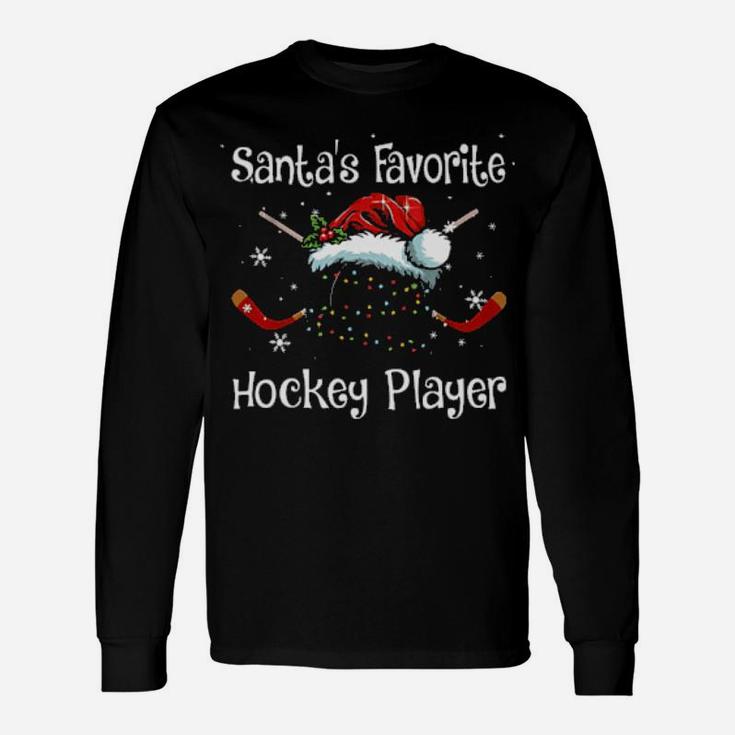Santas Favorite Hockey Player Long Sleeve T-Shirt