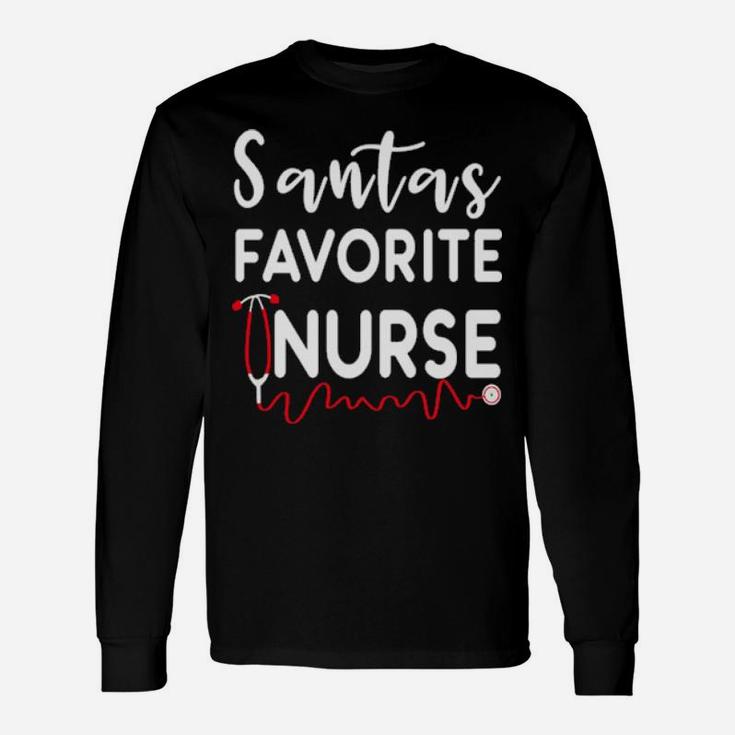 Santas Favorite Nurse Christma Santa Nurse Xmas Nursing Long Sleeve T-Shirt